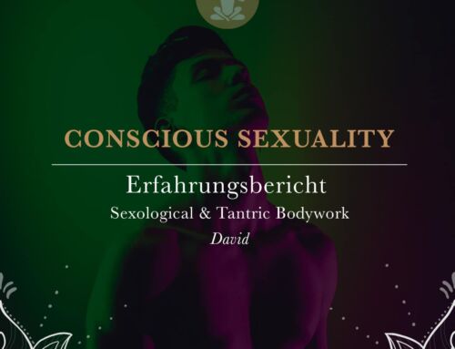 Erfahrungsbericht Sexological & Tantric Bodywork von David